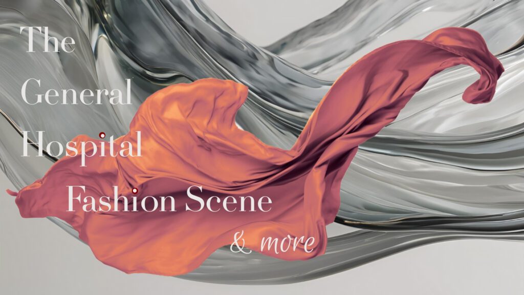 General Hospital Fashion Scene at The Soap Scene