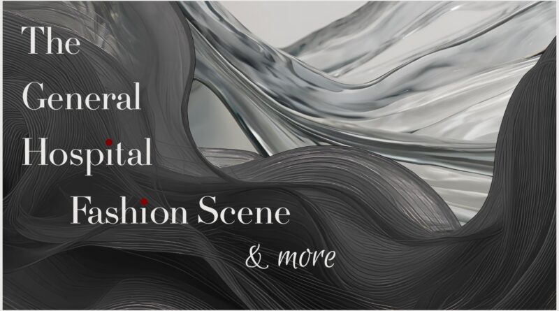 The General Hospital Fashion Scene