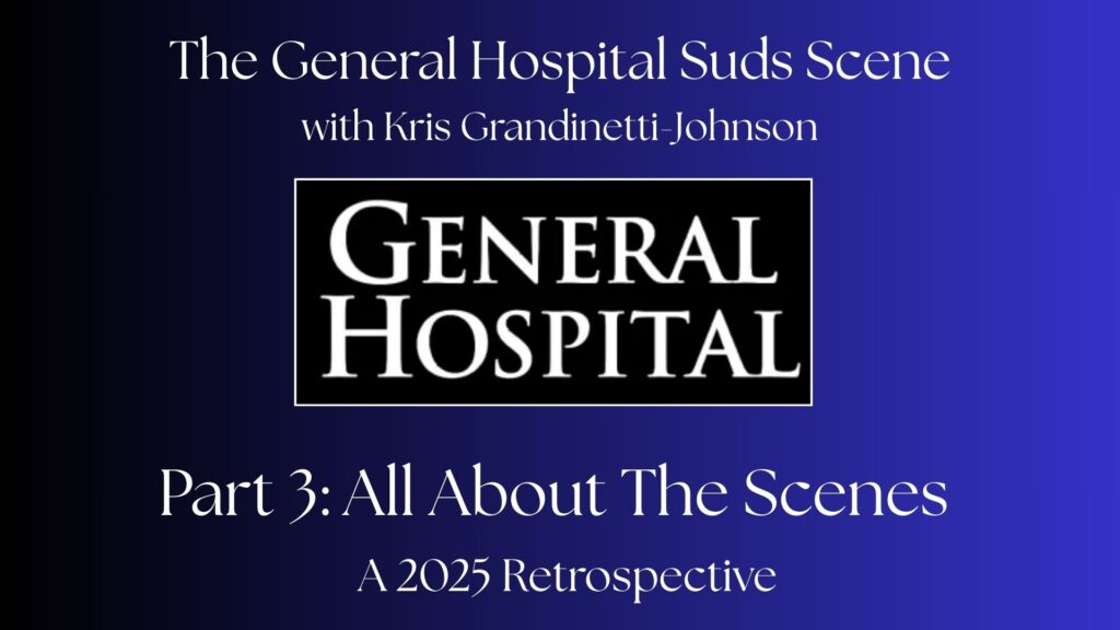 General Hospital All About the Scenes 2025 Retrospective